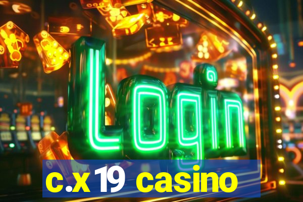 c.x19 casino